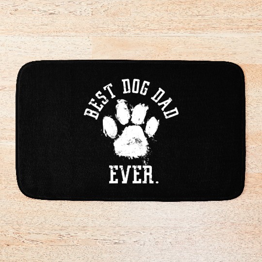 Best Dog Dad Ever Bath Mats