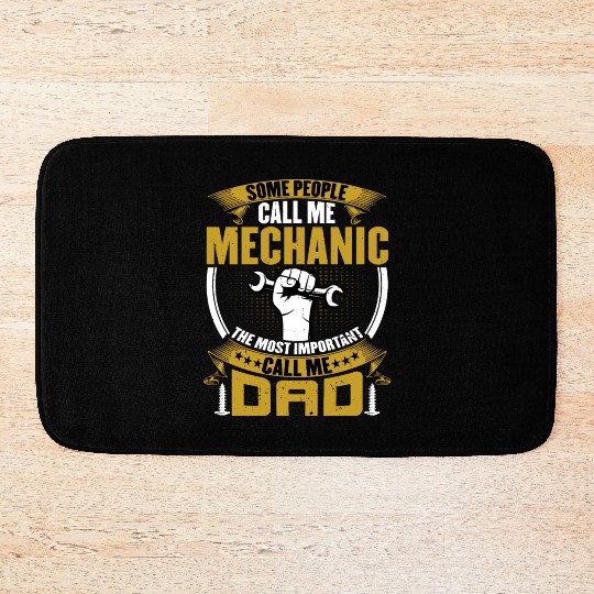 Some People Call Me Mechanic The Most Important Bath Mats