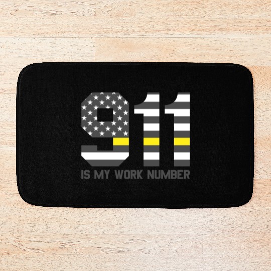 911 Is My Work Number Dispatcher Funny Dispatch911 Bath Mats