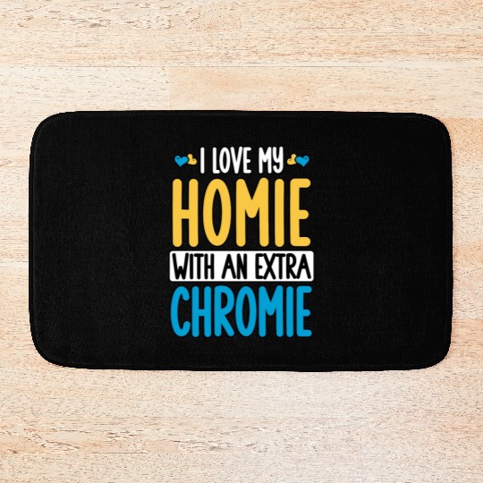 Down Syndrome Awareness I Love my Homie with Bath Mats