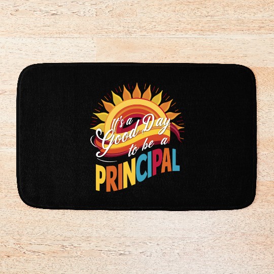 It's A Good Day To Be A Principal Back To School Bath Mats