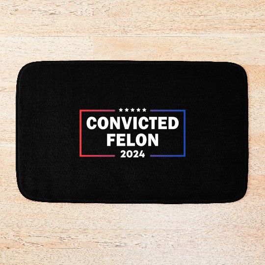 convicted felon 2024 Bath Mats