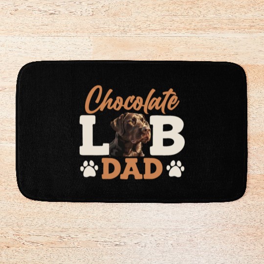 Labrador Owner CHOCOLATE LAB DAD Labrador Dog Bath Mats
