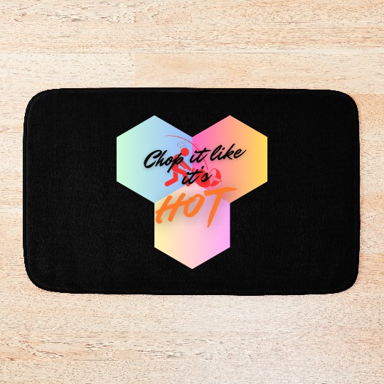 Chop It Like It's Hot cooking Bath Mats