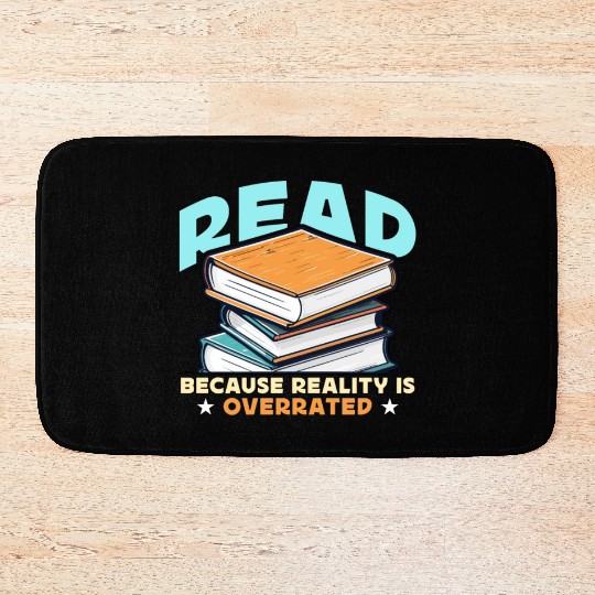 Literature Teacher Read Because Reality Educator Bath Mats