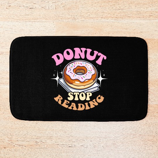 Literature Teacher Donut Stop Reading Instructor Bath Mats