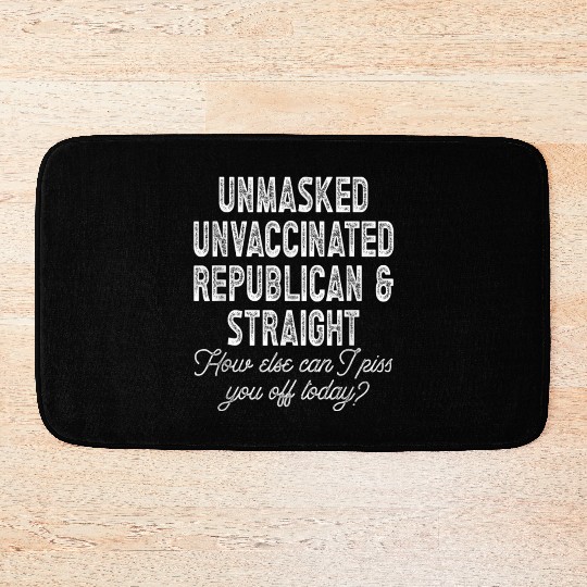 Unmasked Unvaccinated Republican Straight Funny Bath Mats