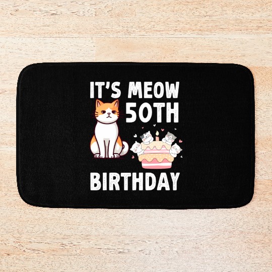 It's Meow 50 Year Old Birthday Cat Lover Bath Mats