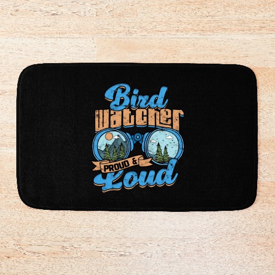 Birdwatching Bird watcher proud and loud Bath Mats