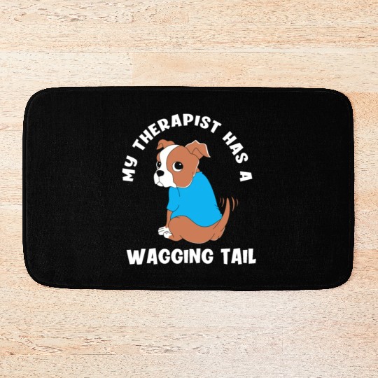 My Therapist Has A Wagging Tail Cute Therapy Dog Bath Mats