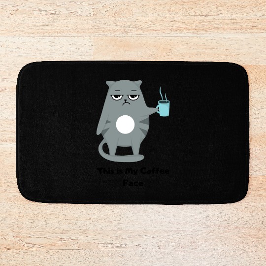 This is my coffee face Bath Mats