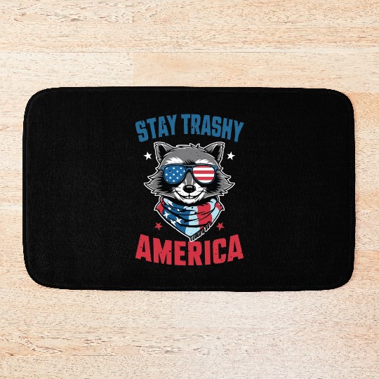 Stay Trashy America Take America Back 4Th Of July Bath Mats