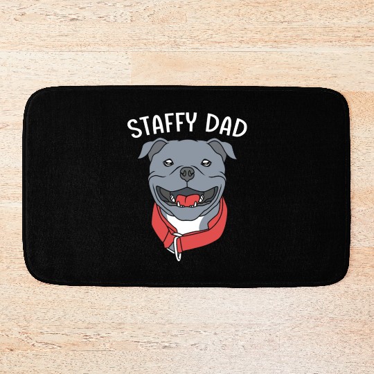 Fathers Day Dog Dad Staffordshire Terrier Bath Mats