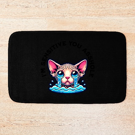Funny Sphynx Cat Humourous Saying I Am Sensitive Bath Mats