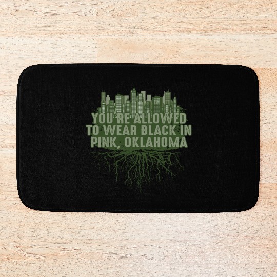 Allowed to Wear Black in Pink Oklahoma Pun OK Joke Bath Mats