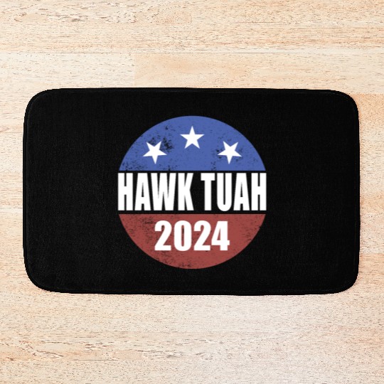 Hawk Tuah 2024 Election Button Hawk Tuahhawk tuah Bath Mats