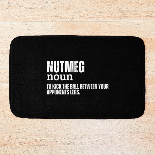 Nutmeg Definition Funny Soccer Futsal Bath Mats