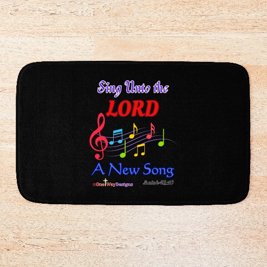 Sing Unto the LORD a New Song Bath Mats