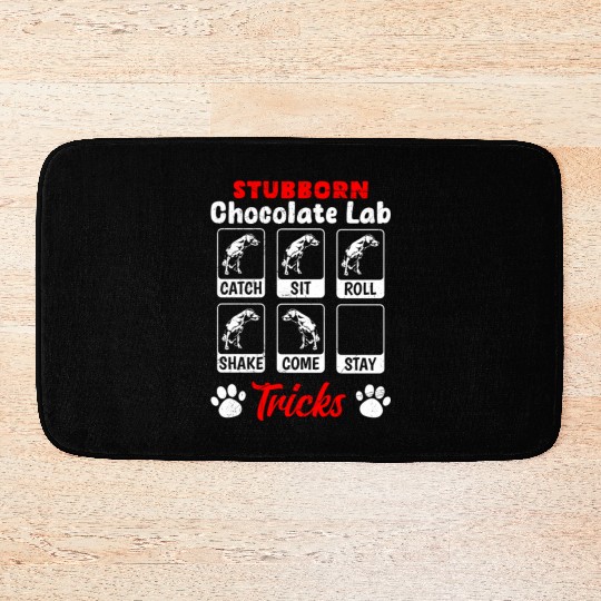 Labrador STUBBORN CHOCOLATE LAB TRICKS Bath Mats