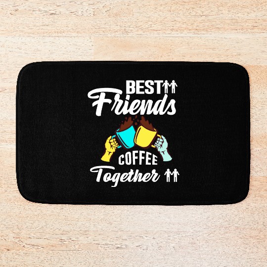 Best Friend Coffee Together - Friendship Day Bath Mats