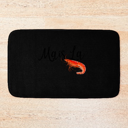 Mais la with shrimp Bath Mats