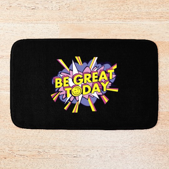 Be Great Today Bath Mats