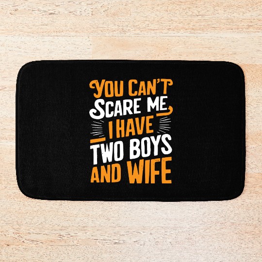 Can't Scare Dad of 2 Boys Daddy Funny Father's Day Bath Mats