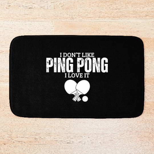 I Love Ping Pong Funny Ping Pong Player Bath Mats