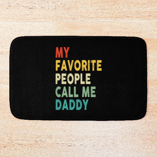 My Favorite People Call Me Daddy Father's Day Bath Mats