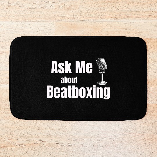 Ask Me About Beatboxing Funny Drummer Hiphop Bath Mats