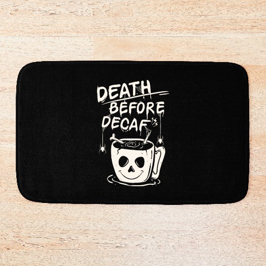 Death before decaf Bath Mats