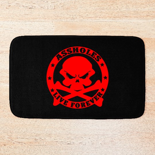 Assholes Live Forever LIKE US ON FACEBOOK Bath Mats