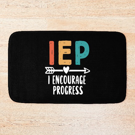 IEP I Encourage Progress Special Education Teacher Bath Mats