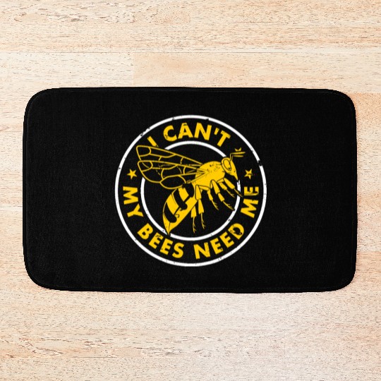 Beekeeper Funny I Cant My Bees Need Me Beekeeping Bath Mats