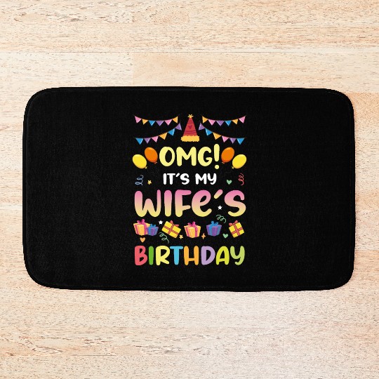 Omg! It's My Wife's Birthday Funny Birthday Bath Mats