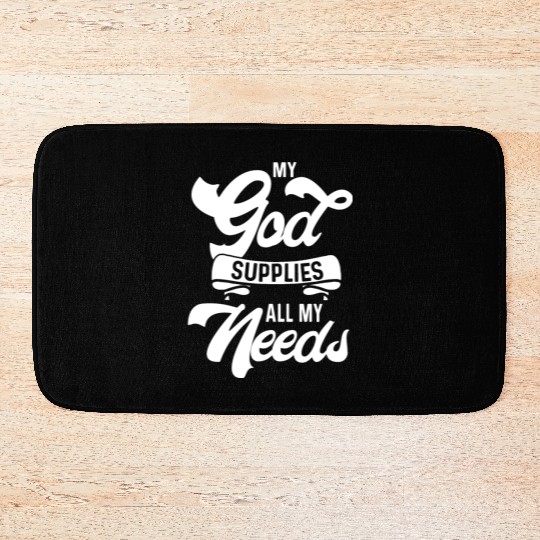 God Supplies My Needs Love Jesus Christian Faith Bath Mats