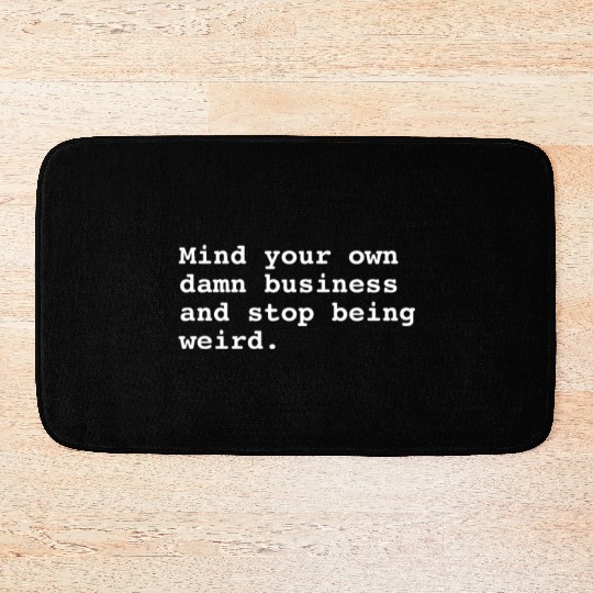 Mind Your Own Business Bath Mats