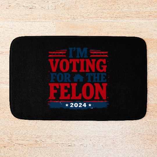Funny Trump 2024 For President 2024 I'm Voting For Bath Mats