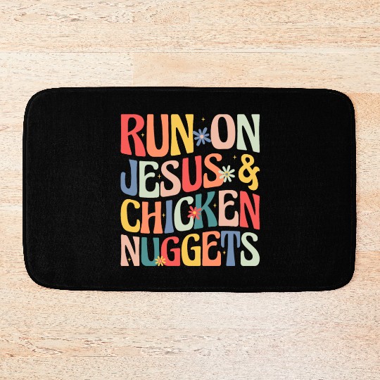 Run on Jesus and Chicken Nuggets Bath Mats