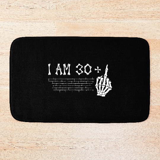 I Am 30 Plus Middle Finger - 31st Birthday Bath Mats