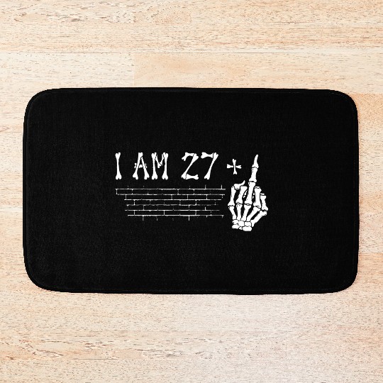 I Am 27 Plus Middle Finger - 28th Birthday Bath Mats