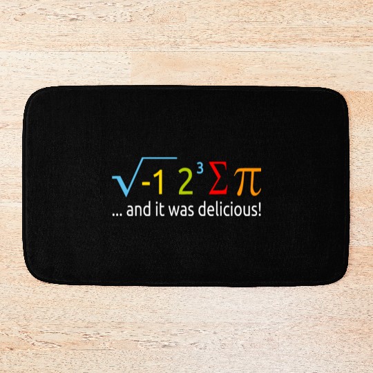 I Ate Some Pie And It Was Delicious 8 Pi Day 2BK12 Bath Mats