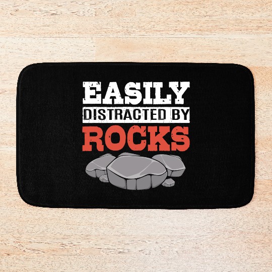 Funny Earth Science Easily Distracted By Rocks Bath Mats