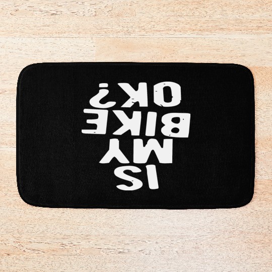 Is My Bike Ok? LIKE US ON FACEBOOK Bath Mats
