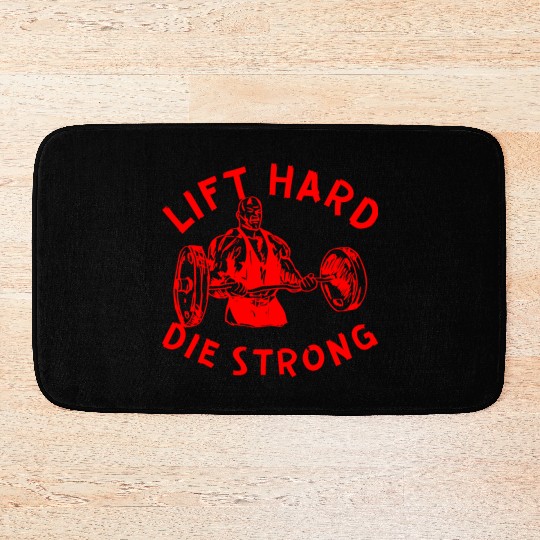 Lift Hard Die Strong LIKE US ON FACEBOOK Bath Mats