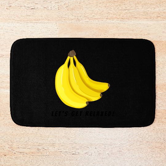 Let's get Relaxed by Banana Bath Mats