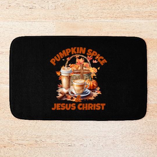 Pumpkin Spice And Jesus Christ Bath Mats