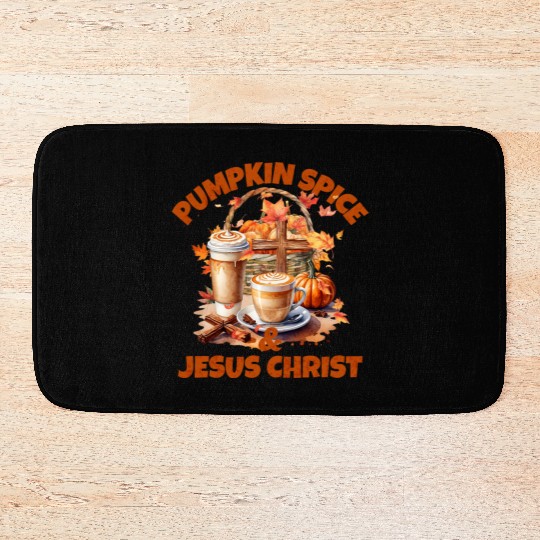 Pumpkin Spice And Jesus Christ Bath Mats
