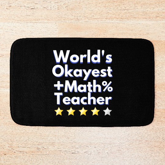 World s Okayest Math Teacher 1 Bath Mats