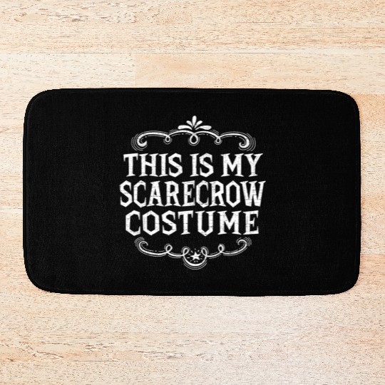 This Is My Scarecrow Funny Lazy Halloween Costume Bath Mats